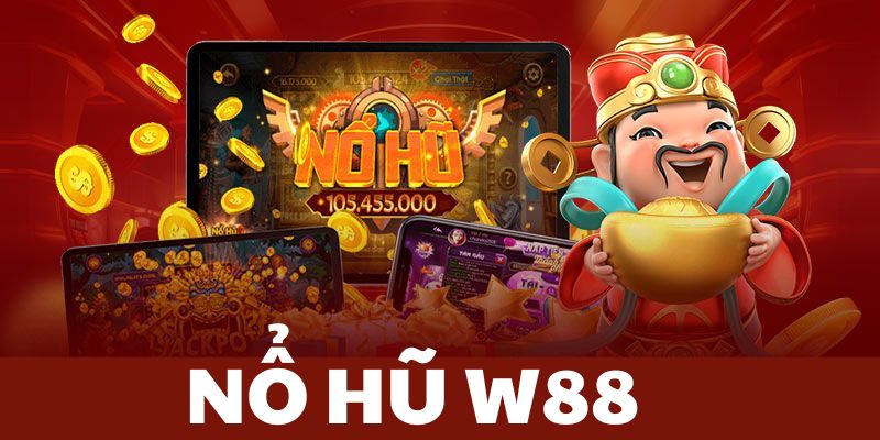 No hu W88 - Nổ Hũ W88 - Cơ Hội Cực Kỳ Hấp Dẫn Đang Chờ Đón Bạn