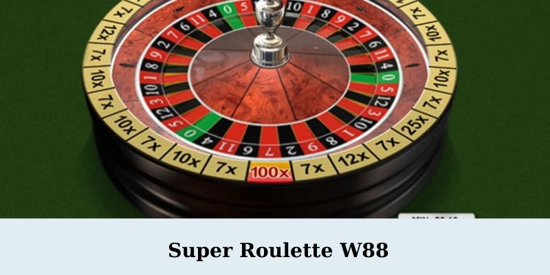 Super Roulette W88 1 - Super Roulette W88 – Trải Nghiệm Cá Cược Đỉnh Cao Tại Nhà Cái Hàng Đầu